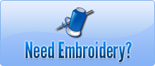 Need Embroidery?