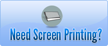Need Screen Printing?